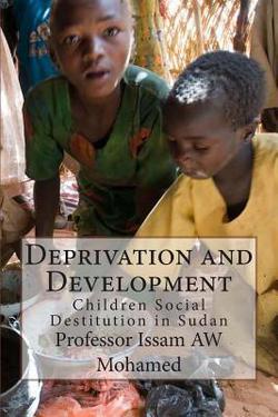Deprivation and Development|Issam Aw Mohamed
