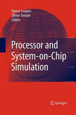 Processor and System-On-Chip Simulation|Rainer Leupers