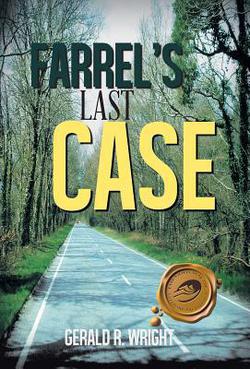 Farrel's Last Case|Gerald R. Wright