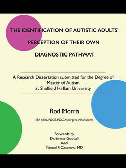 The Identification of Autistic Adults' Perception of Their Own Diagnostic Pathway|Rod Morris