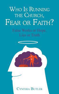 Who Is Running the Church, Fear or Faith?|Cynthia Butler