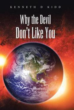 Why the Devil Don't Like You|Kenneth D. Kidd