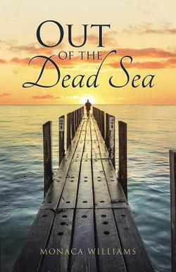 Out of the Dead Sea|Monaca Williams