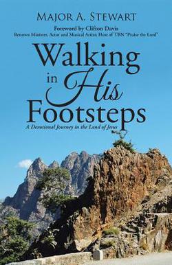 Walking in His Footsteps|Major a. Stewart