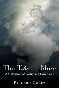 The Twisted Muse|Richard Corey