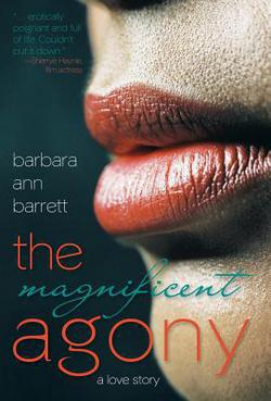 The Magnificent Agony|Barbara Ann Barrett