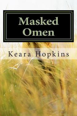 Masked Omen|Keara Hopkins