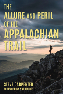 The Allure and Peril of the Appalachian Trail|Steve Carpenter