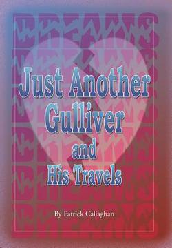 Just Another Gulliver and His Travels|Patrick Callaghan