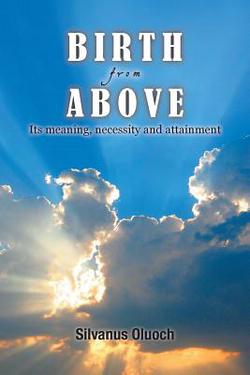 Birth from Above|Silvanus Oluoch