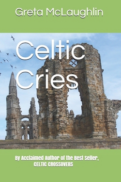 Celtic Cries|Greta McLaughlin