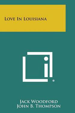 Love in Louisiana|Jack Woodford