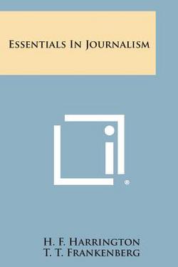 Essentials in Journalism|H. F. Harrington