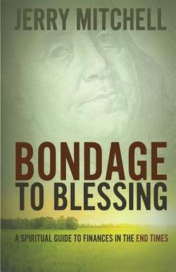 Bondage to Blessing|Jerry Mitchell