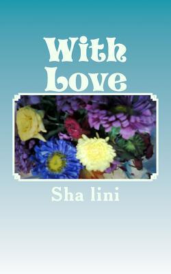 With Love|Sha Lini