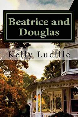 Beatrice and Douglas|Kelly Lucille
