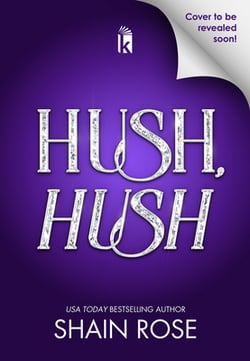 Hush Hush|Shain Rose