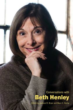 Conversations with Beth Henley|Jackson R. Bryer