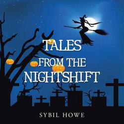 Tales from the Nightshift|Sybil Howe