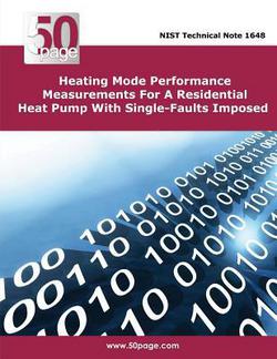 Heating Mode Performance Measurements For A Residential Heat Pump With Single-Faults Imposed|Nist