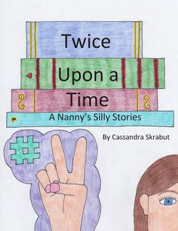 Twice Upon a Time|Cassandra Skrabut