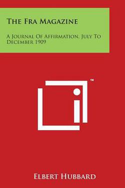 The Fra Magazine|Elbert Hubbard