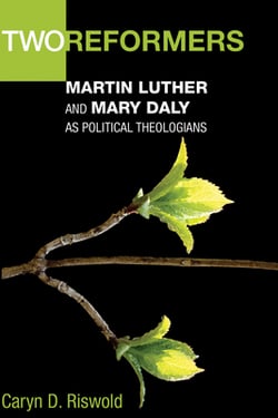 Two Reformers|Caryn D. Riswold