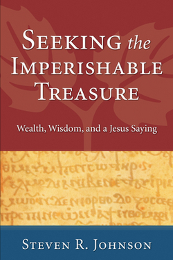 Seeking the Imperishable Treasure|Steven R. Johnson