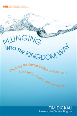 Plunging Into the Kingdom Way|Tim Dickau