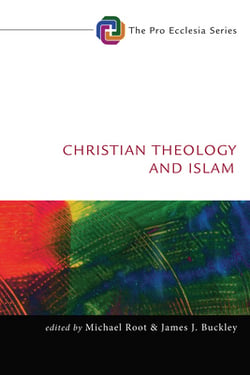 Christian Theology and Islam|Michael Root