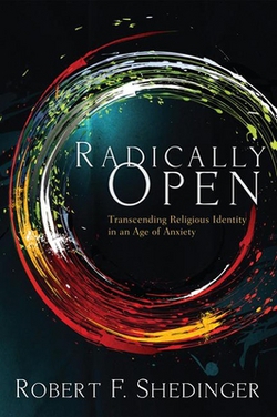 Radically Open|Robert F. Shedinger
