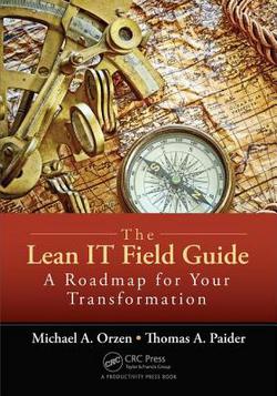The Lean IT Field Guide|Michael A. Orzen
