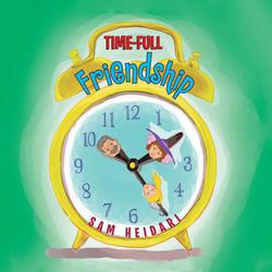 Time-Full Friendship|Sam Heidari