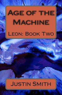 Age of the Machine|Justin A. Smith