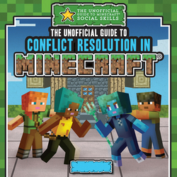 The Unofficial Guide to Conflict Resolution in Minecraft(r)|Jill Keppeler