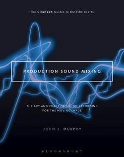 Production Sound Mixing|John J. Murphy