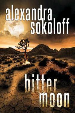 Bitter Moon|Alexandra Sokoloff