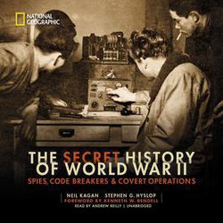 The Secret History of World War II|Neil Kagan