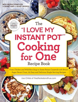 The I Love My Instant Pot(r) Cooking for One Recipe Book|Lisa Childs