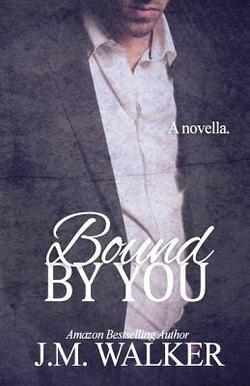 Bound by You|J. M. Walker