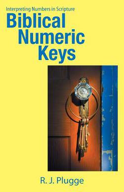 Biblical Numeric Keys|R. J. Plugge