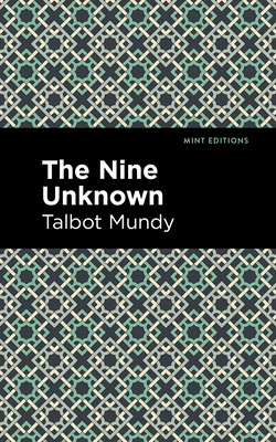 The Nine Unknown|Talbot Mundy