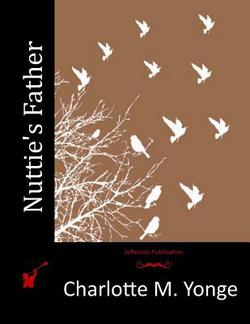 Nuttie's Father|Charlotte M. Yonge
