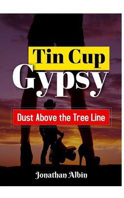 Tin Cup Gypsy|Jonathan Albin