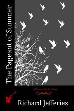 The Pageant of Summer|Richard Jefferies