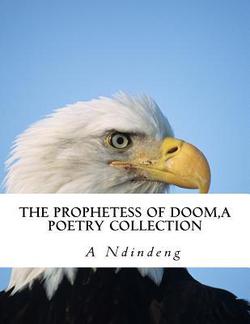 The Prophetess of Doom|Atina Ndindeng Dr