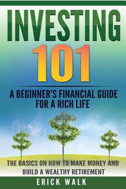 Investing 101|Erick Walk