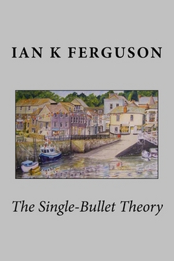The Single Bullet Theory|Ian K. Ferguson