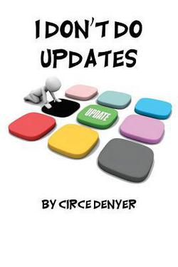 I Don't Do Updates|Circe Denyer
