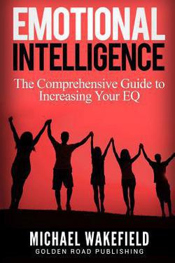 Emotional Intelligence|Michael Wakefield